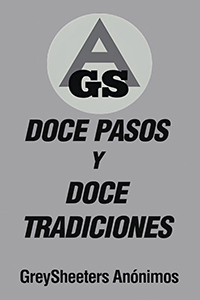 Los Doce Pasos y las Doce Tradiciones de GreySheeters Anónimos 